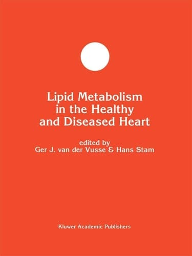 Lipid Metabolism in the Healthy and Disease Heart (Developments in Molecular and Cellular Biochemistry, 8)