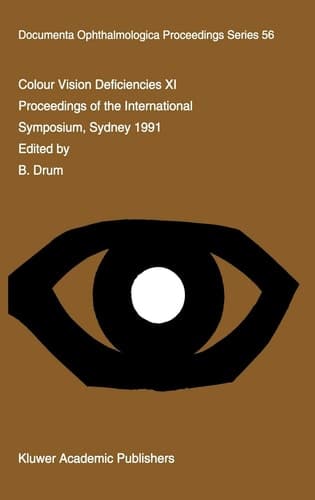 Colour Vision Deficiencies XI Proceedings of the eleventh Symposium of the International Research Group on Colour Vision Deficiencies, held in Sydney, Australia 21–23 June 1991 including the joint IRGCVD-AIC Meeting on Mechanisms of Colour Vision 24 June 1991