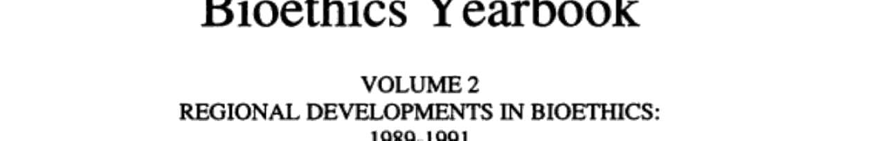 Bioethics Yearbook Regional Developments in Bioethics: 1989–1991