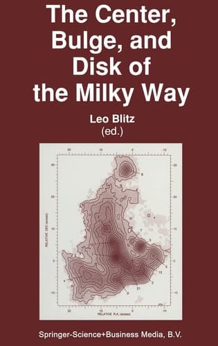 The Center, Bulge, and Disk of the Milky Way (Astrophysics and Space Science Library)