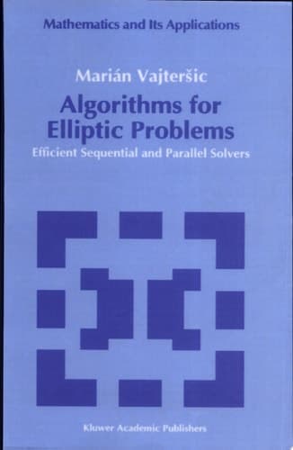 Algorithms for Elliptic Problems Efficient Sequential and Parallel Solvers
