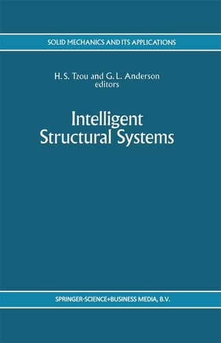Intelligent Structural Systems (Solid Mechanics and Its Applications, 13)