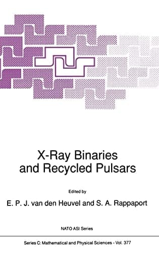 X-Ray Binaries and Recycled Pulsars (NATO Science Series C: (closed))
