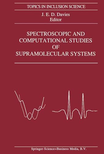 Spectroscopic and Computational Studies of Supramolecular Systems (Topics in Inclusion Science, 4)