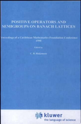 Positive Operators and Semigroups on Banach Lattices