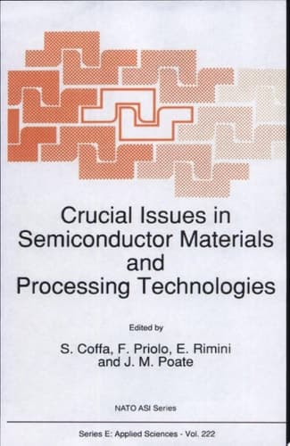 Crucial Issues in Semiconductor Materials and Processing Technologies