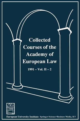 Collected Courses of the Academy of European Law / Recueil des cours de l’ Académie de droit européen 1991 The Protection of Human Rights in Europe Vol. II Book 2
