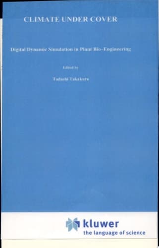 Climate Under Cover Digital Dynamic Simulation in Plant Bio-Engineering