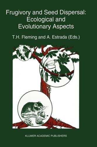 Frugivory and seed dispersal: ecological and evolutionary aspects