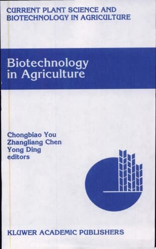 Biotechnology in Agriculture Proceedings of the First Asia-Pacific Conference on Agricultural Biotechnology, Beijing, China, 20–24 August 1992