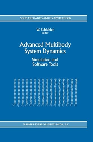 Advanced Multibody System Dynamics Simulation and Software Tools