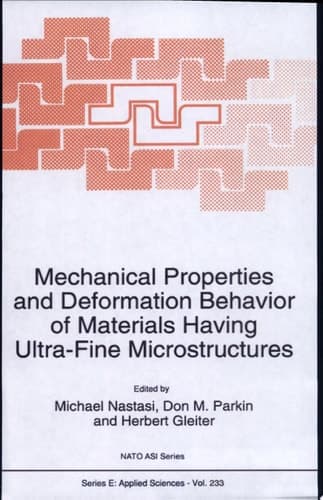 Mechanical Properties and Deformation Behavior of Materials Having Ultra-Fine Microstructures