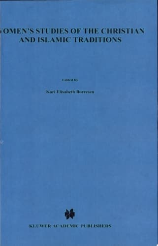 Women’s Studies of the Christian and Islamic Traditions Ancient, Medieval, and Renaissance Foremothers