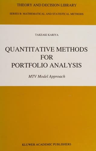 Quantitative Methods for Portfolio Analysis: MTV Model Approach (Theory and Decision Library B)