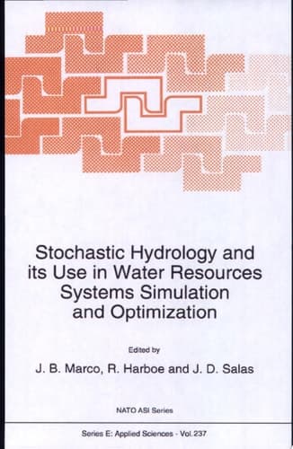 Stochastic Hydrology and its Use in Water Resources Systems Simulation and Optimization