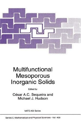 Multifunctional Mesoporous Inorganic Solids (Nato Science Series C:, 400)