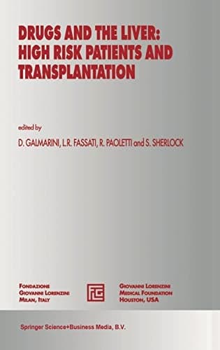 Drugs and the Liver: High Risk Patients and Transplantation (Medical Science Symposia Series)