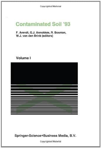 Contaminated Soil '93 Fourth International KfK/TNO Conference on Contaminated Soil, 3-7 May 1993, Berlin, Germany