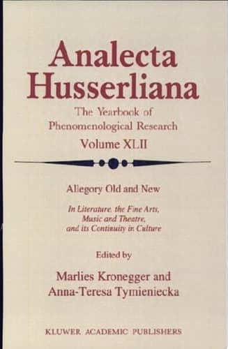 Allegory Old and New In Literature, the Fine Arts, Music and Theatre, and Its Continuity in Culture