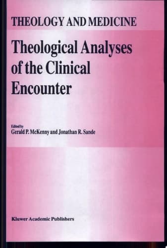 Theological Analyses of the Clinical Encounter