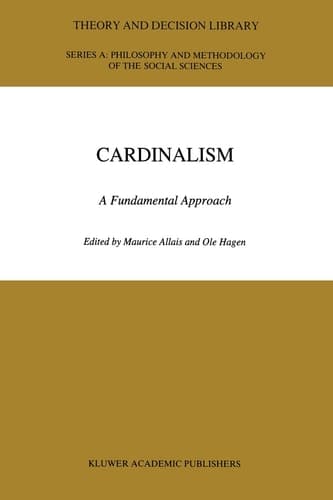 Cardinalism: A Fundamental Approach (Theory and Decision Library A:)