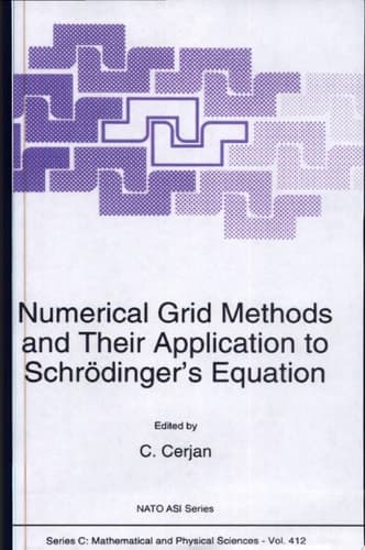 Numerical Grid Methods and Their Application to Schrödinger’s Equation