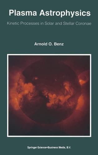 Plasma Astrophysics: Kinetic Processes in Solar and Stellar Coronae (Astrophysics and Space Science Library)