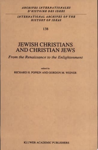 Jewish Christians and Christian Jews From the Renaissance to the Enlightenment