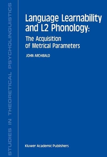 Language Learnability and L2 Phonology The Acquisition of Metrical Parameters