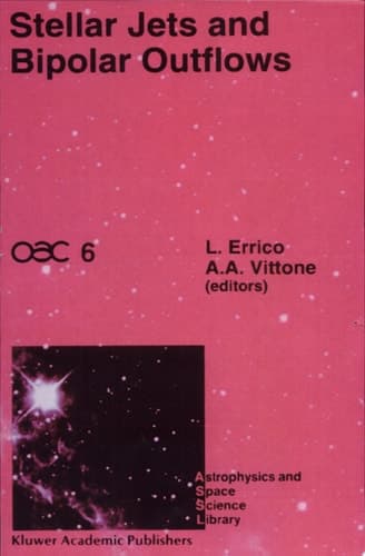 Stellar Jets and Bipolar Outflows Proceedings of the Sixth International Workshop of the Astronomical Observatory of Capodimonte (OAC 6), Held at Capri, Italy, September 18–21, 1991
