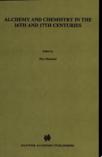 Alchemy and Chemistry in the 16th and 17th Centuries