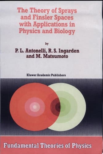 The Theory of Sprays and Finsler Spaces with Applications in Physics and Biology