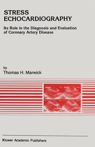 Stress Echocardiography: Its Role in the Diagnosis and Evaluation of Coronary Artery Disease (Developments in Cardiovascular Medicine)