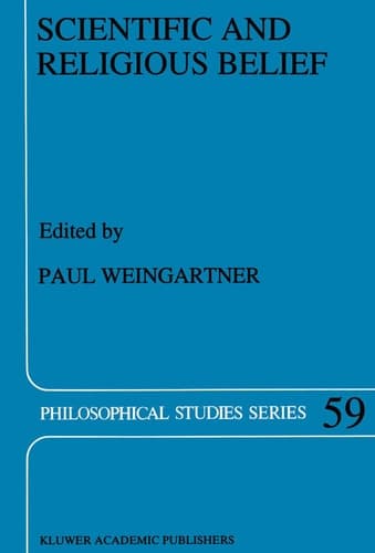 Scientific and Religious Belief (Philosophical Studies Series)
