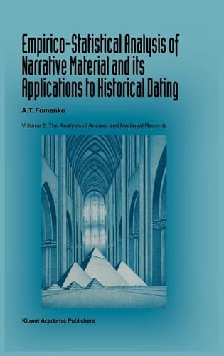 Empirico-Statistical Analysis of Narrative Material and its Applications to Historical Dating, Vol. 2: The Analysis of Ancient and Medieval Records