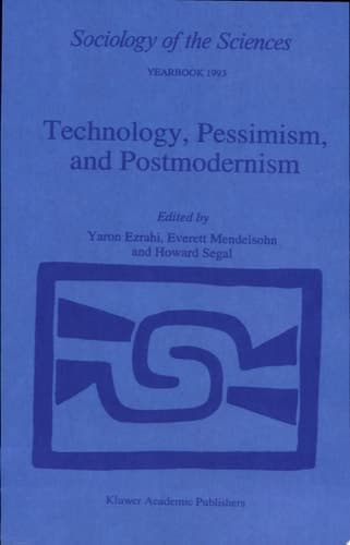 Technology, Pessimism, and Postmodernism