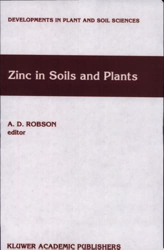 Zinc in Soils and Plants Proceedings of the International Symposium on 'Zinc in Soils and Plants' Held at The University of Western Australia, 27-28 September, 1993