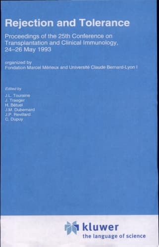 Rejection and Tolerance Proceedings of the 25th Conference on Transplantation and Clinical Immunology, Lyon 24-26 May 1993