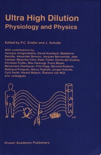 Ultra High Dilution Physiology and Physics