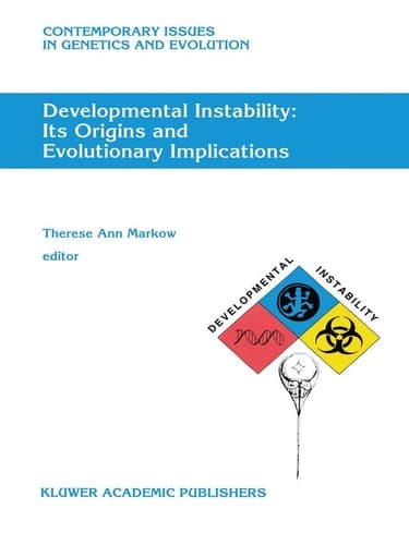 Developmental Instability: Its Origins and Evolutionary Implications Proceedings of the International Conference on Developmental Instability: Its Origins and Evolutionary Implications, Tempe, Arizona, 14–15 June 1993