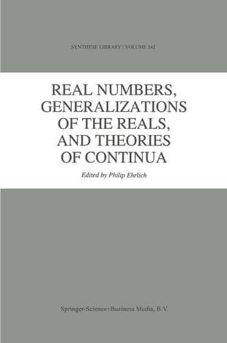 Real Numbers, Generalizations of the Reals, and Theories of Continua