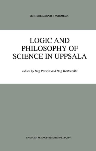 Logic and Philosophy of Science in Uppsala (Synthese Library, 236)