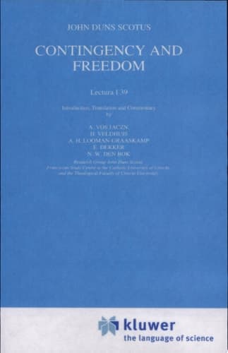 Contingency and Freedom John Duns Scotus Lectura I 39