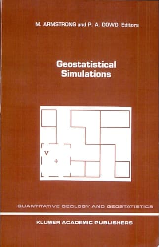 Geostatistical Simulations Proceedings of the Geostatistical Simulation Workshop, Fontainebleau, France, 27–28 May 1993
