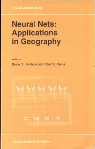Neural Nets: Applications in Geography Applications for Geography