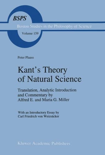 Kant’s Theory of Natural Science (Boston Studies in the Philosophy and History of Science, 159)