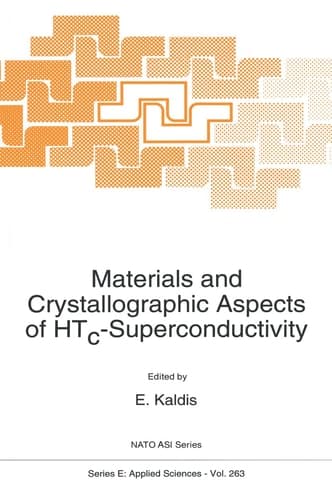 Materials and Crystallographic Aspects of HTc-Superconductivity (NATO Science Series E: (closed))