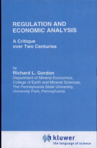 Regulation and Economic Analysis A Critique Over Two Centuries