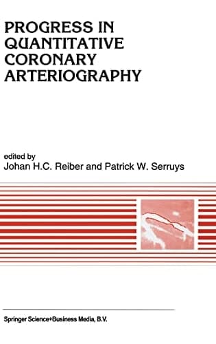 Progress in Quantitative Coronary Arteriography (Developments in Cardiovascular Medicine)