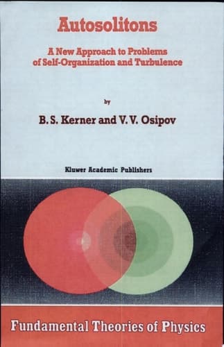Autosolitons A New Approach to Problems of Self-Organization and Turbulence
